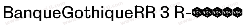 BanqueGothiqueRR 3 R字体转换
